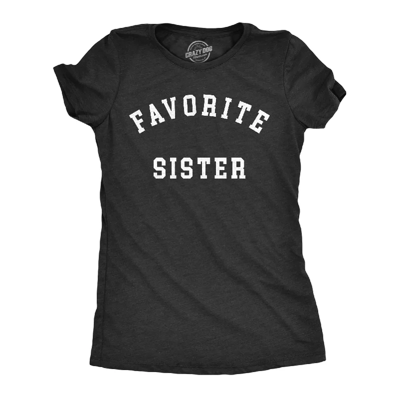 Favorite Sister Women's T Shirt