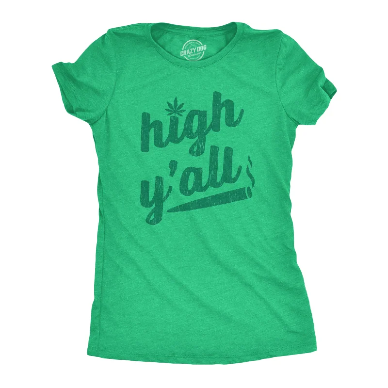 High Y'all Women's T Shirt