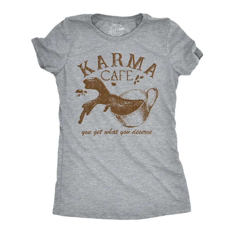 Karma Cafe Women's T Shirt