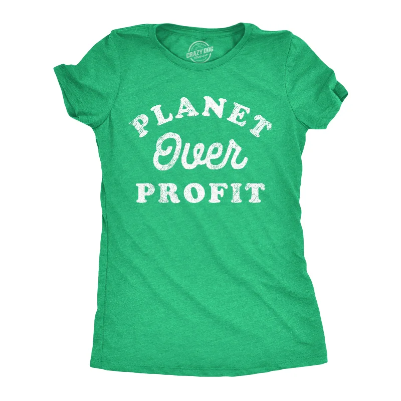 Planet Over Profit Women's T Shirt