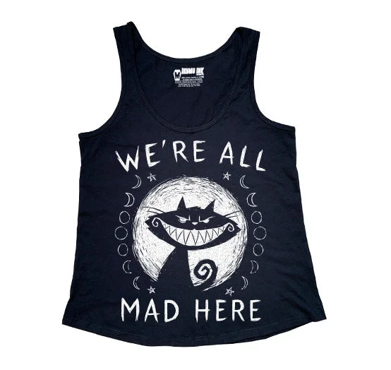 We're All Mad Here Women Tank